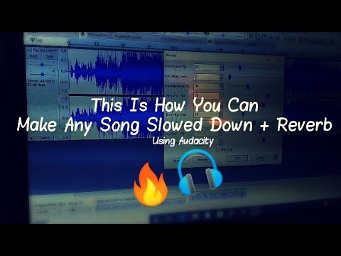 how to slow and reverb songs audacity
